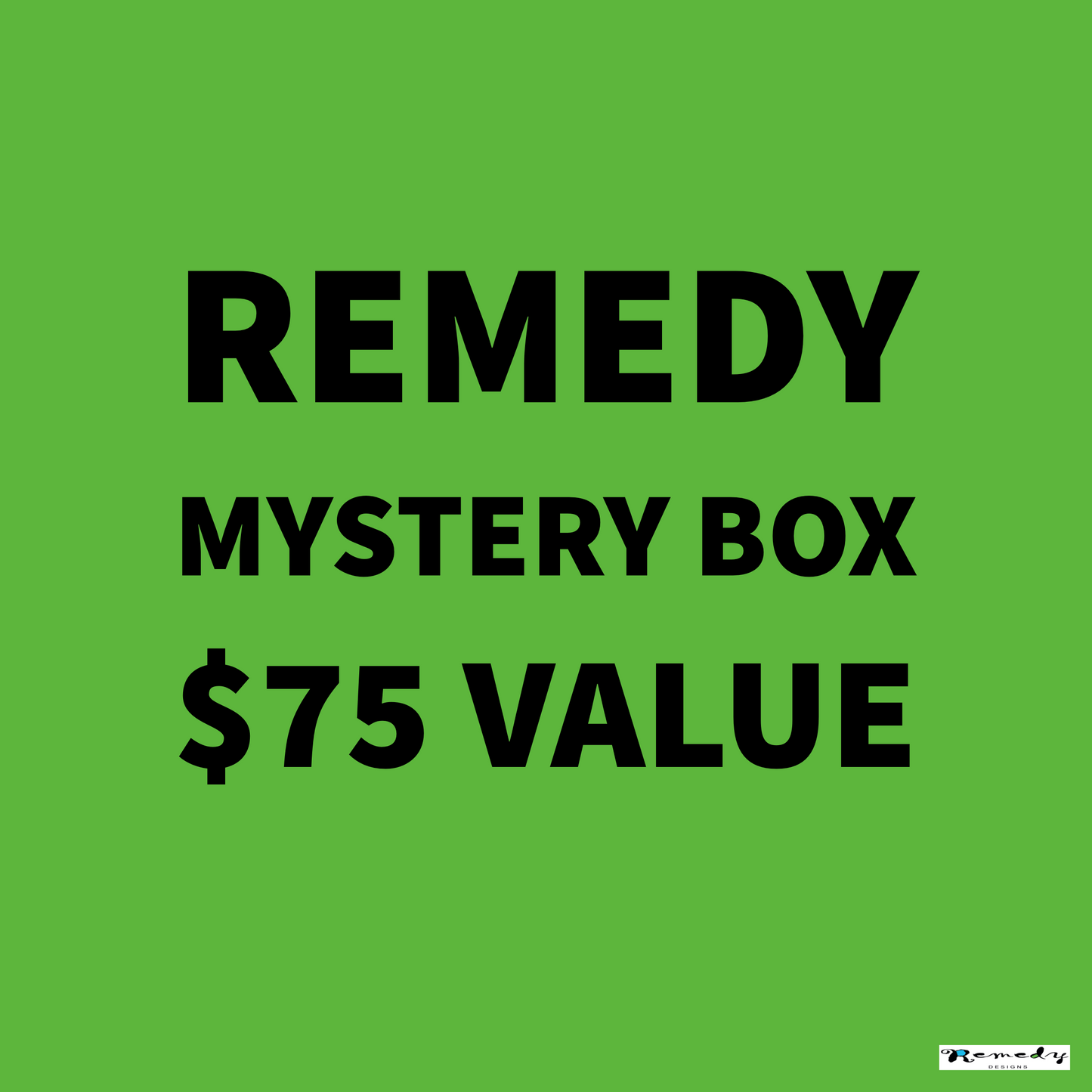 Remedy Mystery Box $75